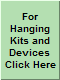 Click Here for Hanging kits and Devices!